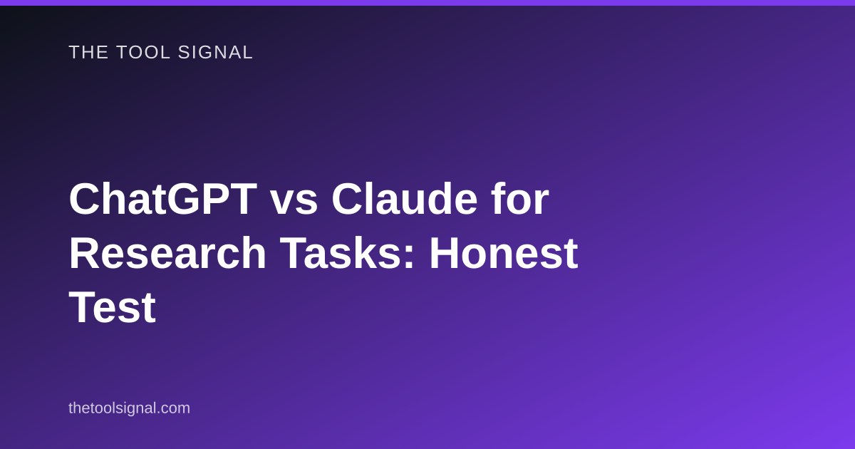 ChatGPT vs Claude for Research Tasks: Honest Test