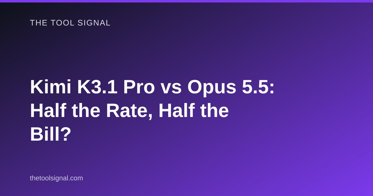 Kimi K3.1 Pro vs Opus 5.5: Half the Rate, Half the Bill?