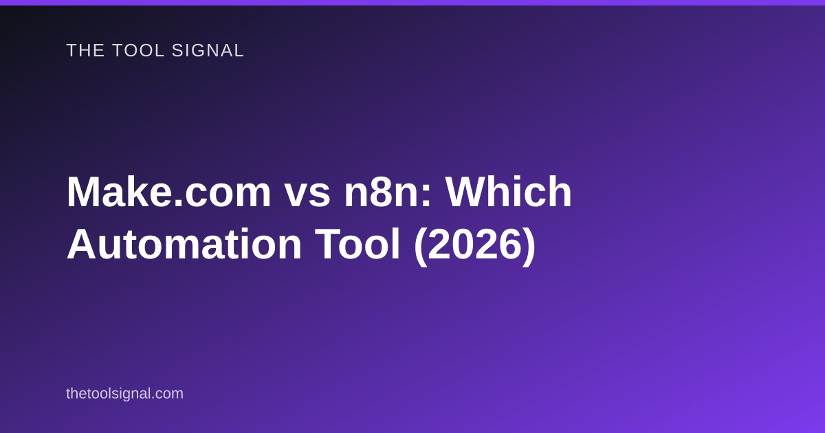 Make.com vs n8n: Which Automation Tool (2026)